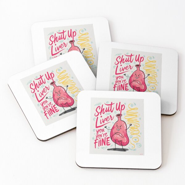 Item preview, Shut Up Liver, You're Fine designed and sold by zakioury.