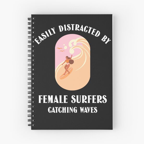 Item preview, Easily Distracted by Female Surfers catching Waves designed and sold by BoldImpDes.