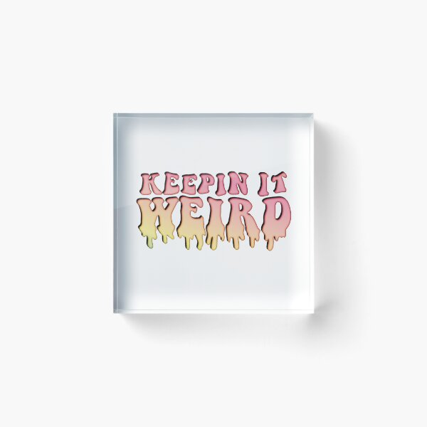 Item preview, KEEPIN IT WEIRD designed and sold by DansDoodads.