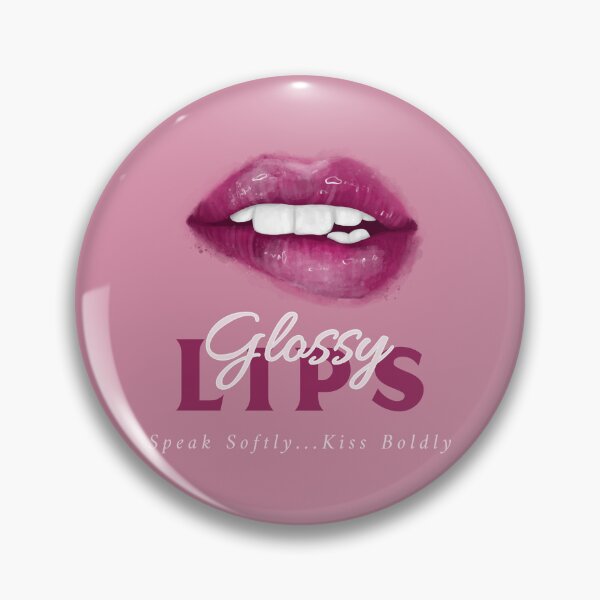 Item preview, Glossy Lips Speak Softly & Kiss Boldly designed and sold by CalliesTees.