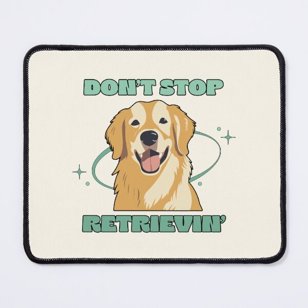 Item preview, Don't Stop Retrievin' designed and sold by Caring Hearts.