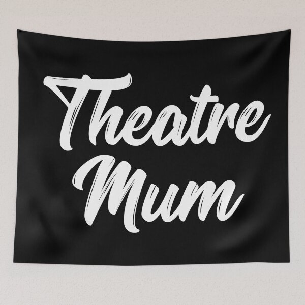 Item preview, Theatre Mum designed and sold by teesaurus.