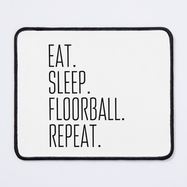 Item preview, Eat. Sleep. Floorball. Repeat designed and sold by Amzg-Designs.