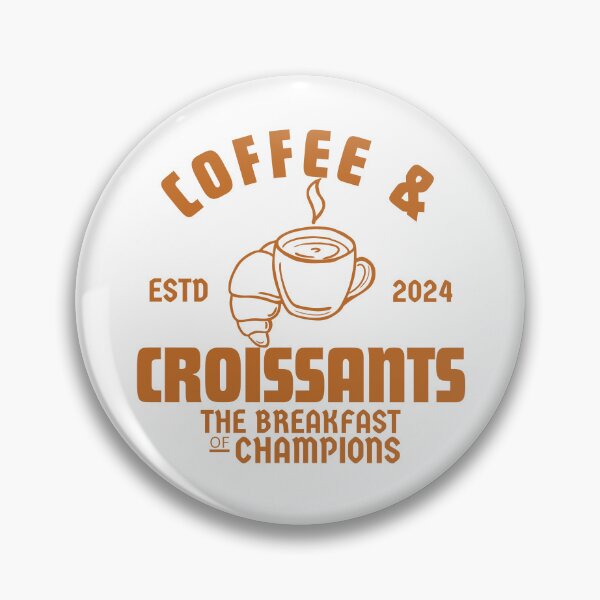 Item preview, Coffee and croissants the breakfast of champions designed and sold by Peerless-Prime.