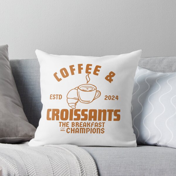 Item preview, Coffee and croissants the breakfast of champions designed and sold by Peerless-Prime.