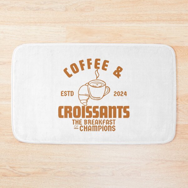 Item preview, Coffee and croissants the breakfast of champions designed and sold by Peerless-Prime.