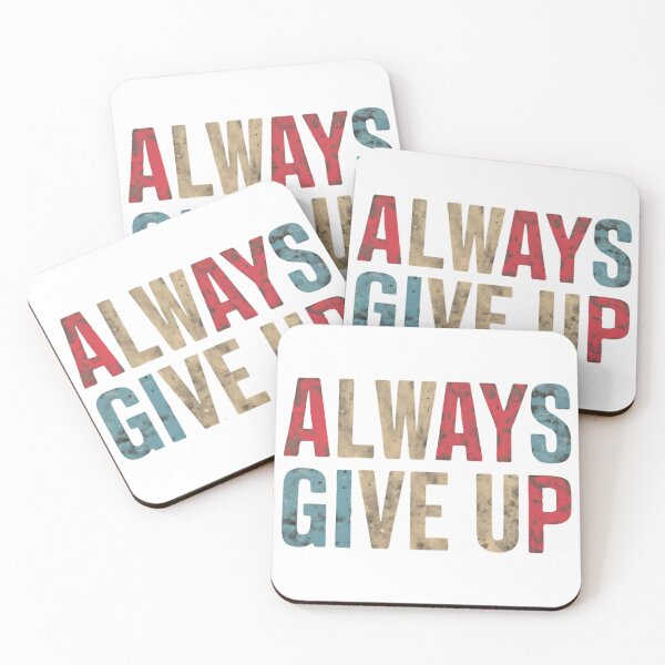Item preview, Always Give Up designed and sold by Haji  Kamora.