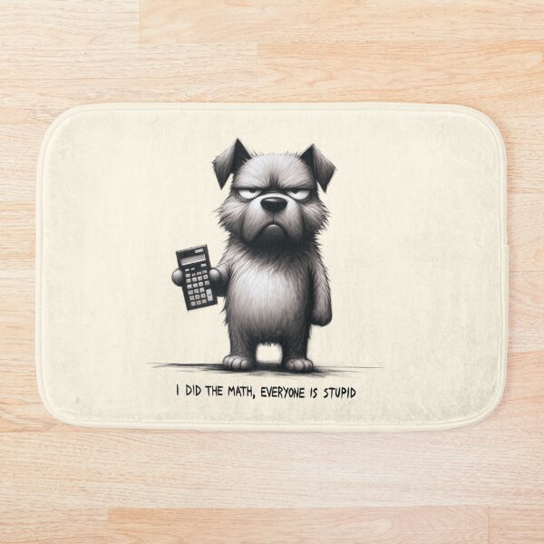 Item preview, I Did the Math Cynical Dog designed and sold by Dream-Fab.