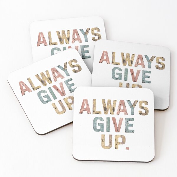 Item preview, Always Give Up designed and sold by Haji  Kamora.