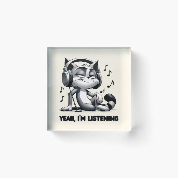 Item preview, Yeah I'm Listening Cool Cat Illustration designed and sold by Dream-Fab.