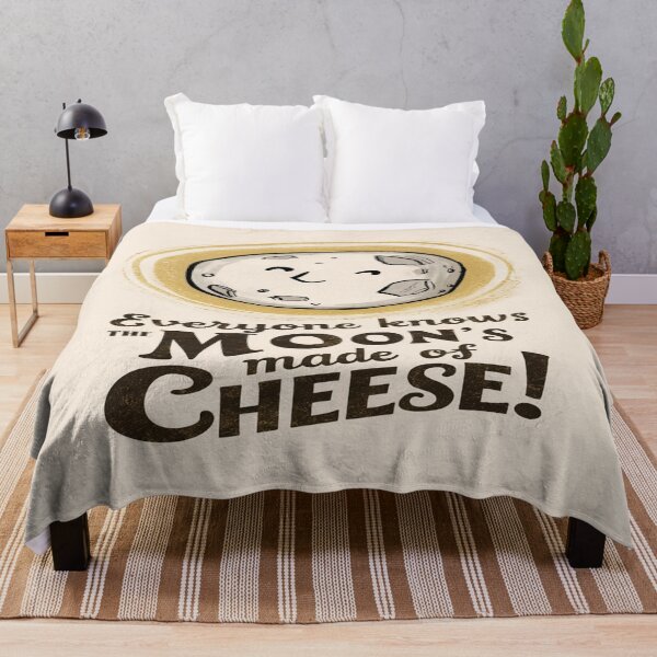 Item preview, Everyone Knows The Moons Made Of Cheese designed and sold by FanaticB.