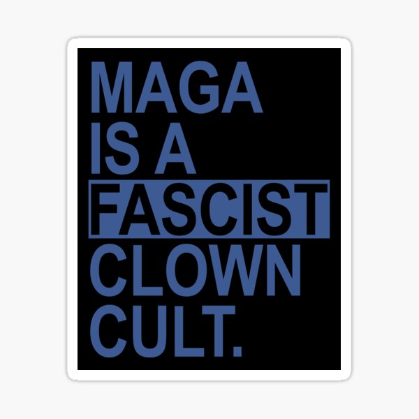 Artikel-Vorschau von MAGA IST EIN faschistischer Clown-KULT - stahlblau, designt und verkauft von Thelittlelord.