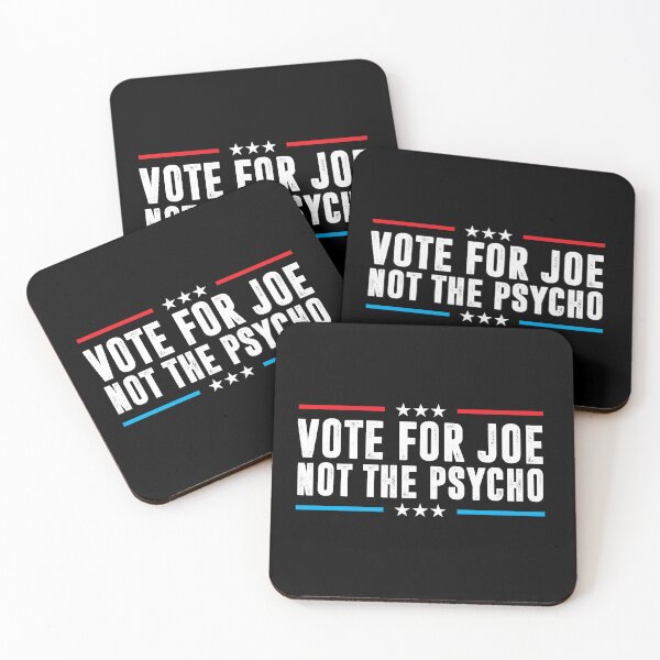 Item preview, Vote For Joe Not The Psycho designed and sold by kjanedesigns.