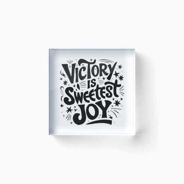 Item preview, Victory is Sweetest Joy Inspirational Quote designed and sold by Dirty-Designs.