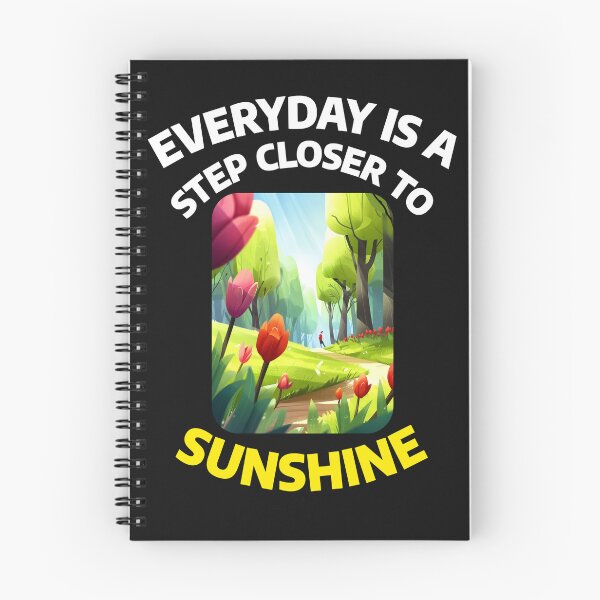 Item preview, Everyday is a step closer to Sunshine designed and sold by BoldImpDes.