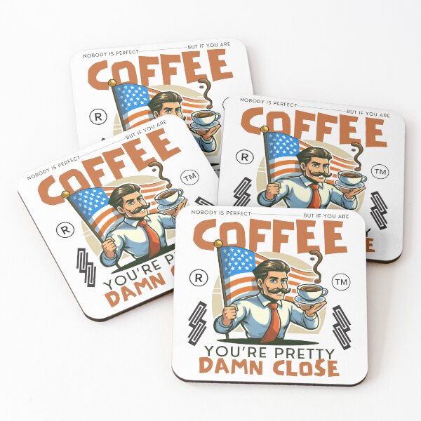 Item preview, Nobody is perfect but if your coffee, you're pretty damn close designed and sold by Peerless-Prime.