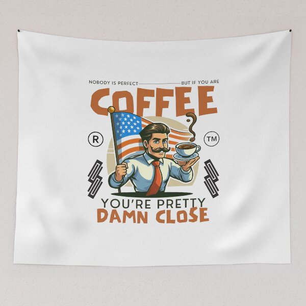 Item preview, Nobody is perfect but if your coffee, you're pretty damn close designed and sold by Peerless-Prime.