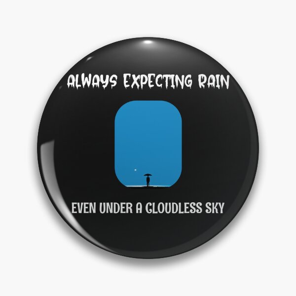 Item preview, Always expecting rain even under a cloudless sky designed and sold by BoldImpDes.