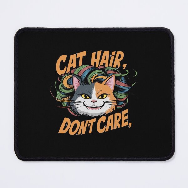Item preview, Funny cat, Cat Hair, Don't Care designed and sold by MJO80.