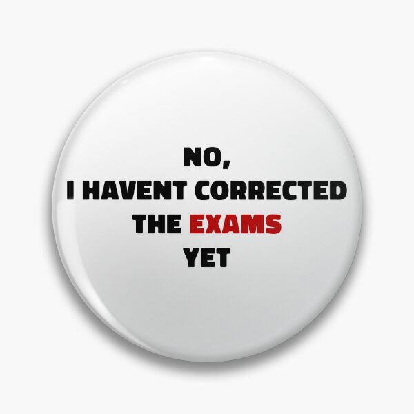Item preview, No i havent corrected the exams yet - strong bold black and red text designed and sold by EmeraldeaArt.