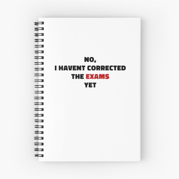 Item preview, No i havent corrected the exams yet - strong bold black and red text designed and sold by EmeraldeaArt.