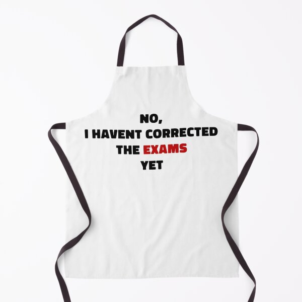 Item preview, No i havent corrected the exams yet - strong bold black and red text designed and sold by EmeraldeaArt.
