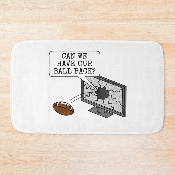 Item preview, Can We Have Our Ball Back? American Football Funny designed and sold by doodlerob.