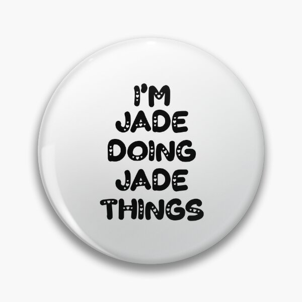 Item preview, I'm Jade Doing Jade Things designed and sold by Oussinc.