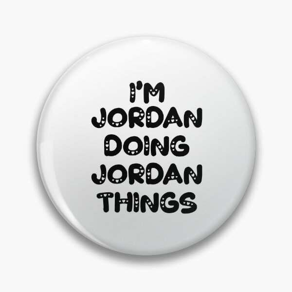 Item preview, I'm Jordan Doing Jordan Things designed and sold by Oussinc.