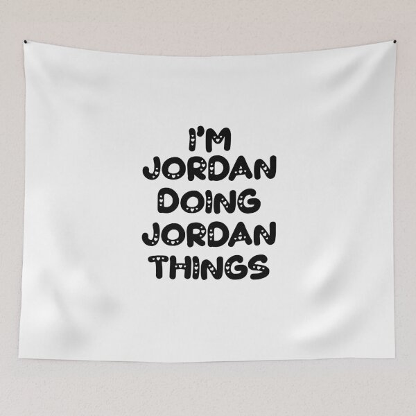 Item preview, I'm Jordan Doing Jordan Things designed and sold by Oussinc.
