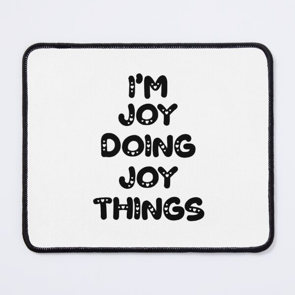 Item preview, I'm Joy Doing Joy Things designed and sold by Oussinc.
