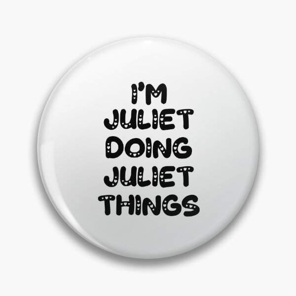 Item preview, I'm Juliet Doing Juliet Things designed and sold by Oussinc.