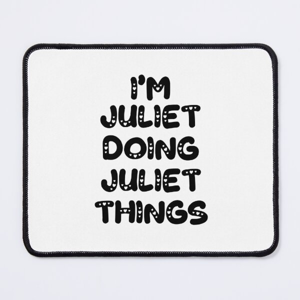 Item preview, I'm Juliet Doing Juliet Things designed and sold by Oussinc.