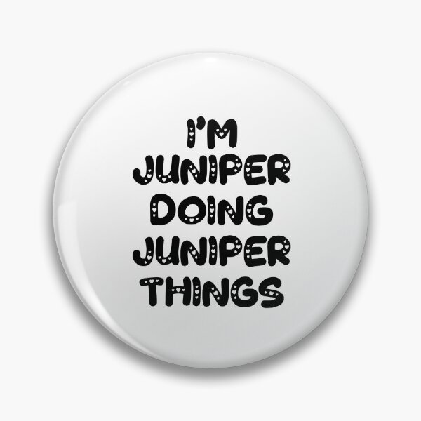 Item preview, I'm Juniper Doing Juniper Things designed and sold by Oussinc.
