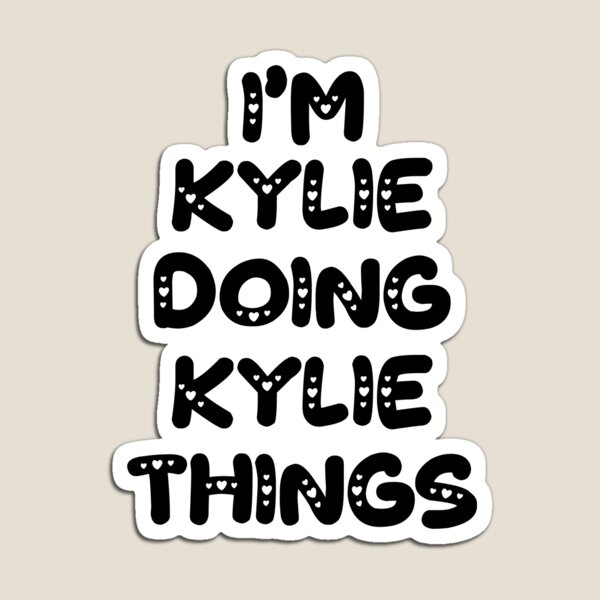 Aperçu de l'œuvre Je suis Kylie, je fais des choses avec Kylie créée et vendue par Oussinc.