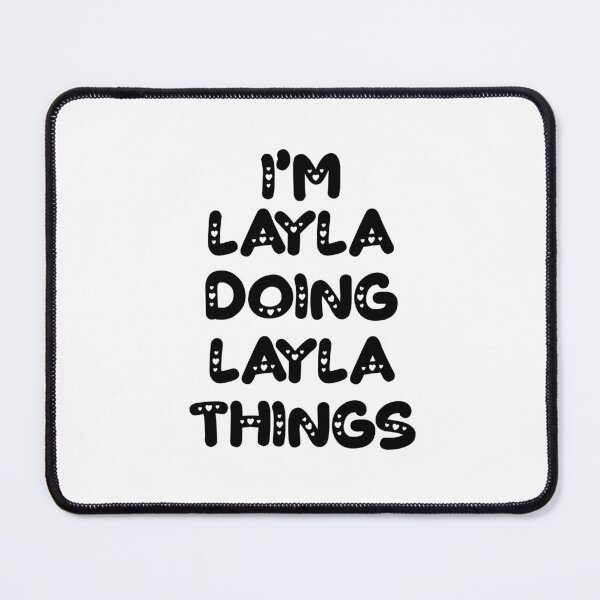 Item preview, I'm Layla Doing Layla Things designed and sold by Oussinc.
