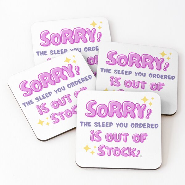 Item preview, Sorry! The Sleep you Ordered is Out of Stock designed and sold by Anita Ohulo.
