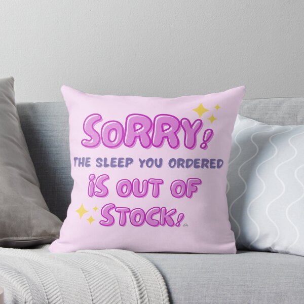 Item preview, Sorry! The Sleep you Ordered is Out of Stock designed and sold by Anita Ohulo.