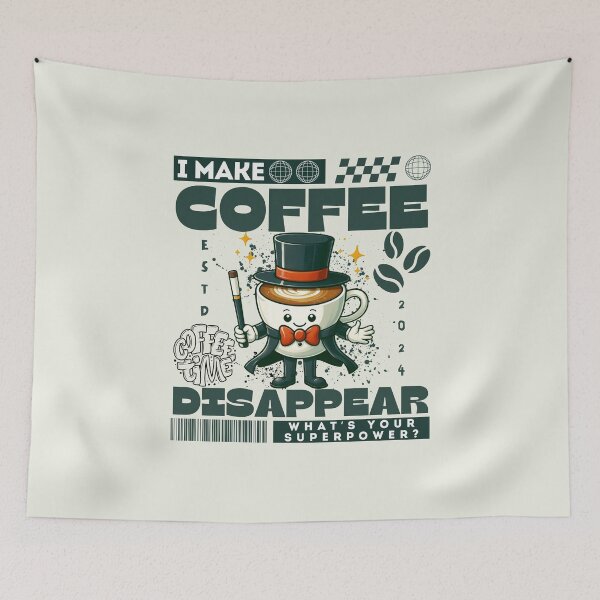 Item preview, I make coffee disappear, what's your superpower ? designed and sold by Peerless-Prime.