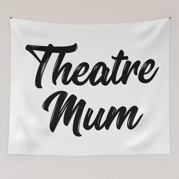 Item preview, Theatre Mum designed and sold by teesaurus.