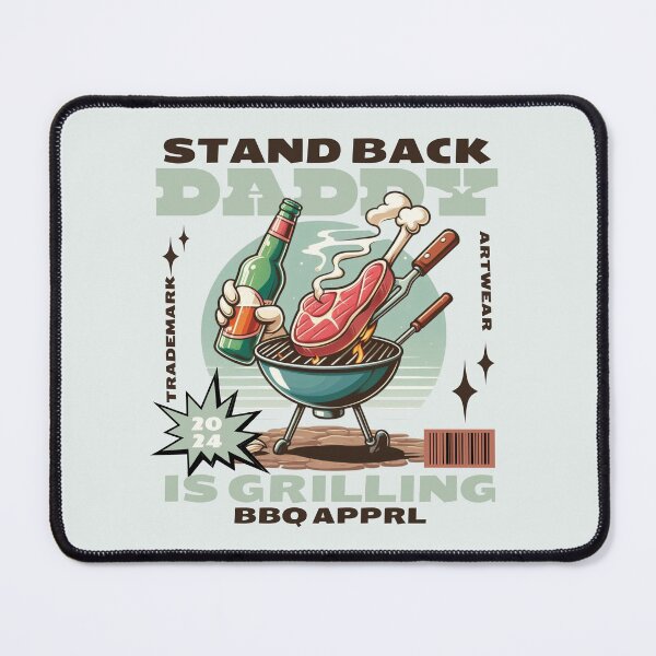 Item preview, Stand back daddy is grilling designed and sold by Peerless-Prime.
