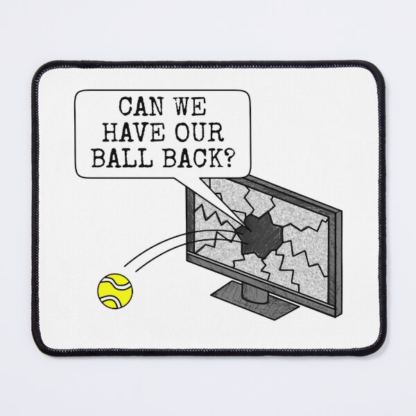 Item preview, Can We Have Our Ball Back? Tennis Funny designed and sold by doodlerob.