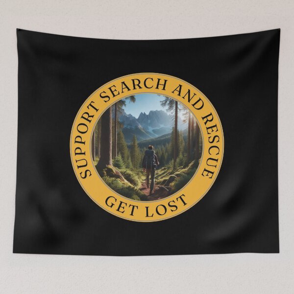Item preview, Support your local search and rescue, get lost in the forest designed and sold by TouchofAlaska.