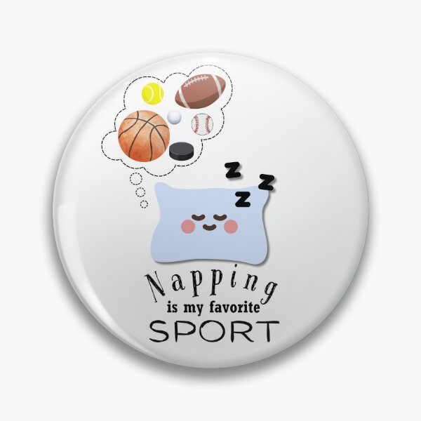 Item preview, Napping is My Favorite Sport designed and sold by SunandShade.