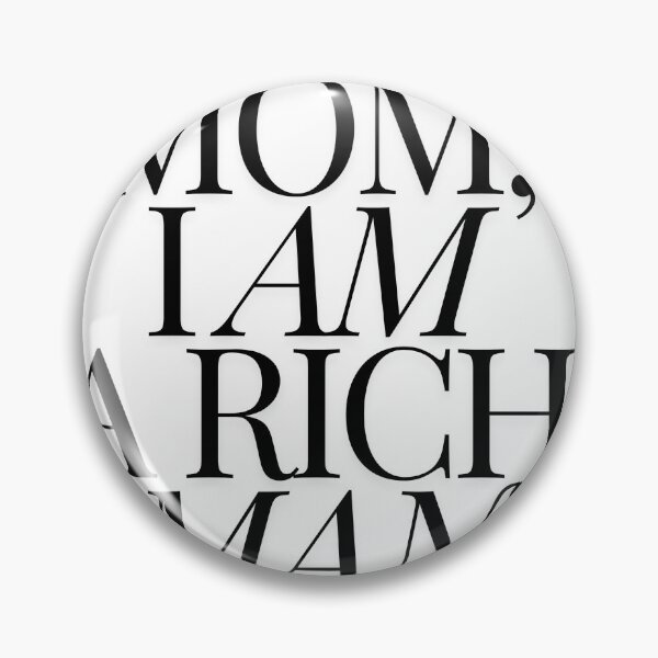 Item preview, Mom I Am A Rich Man Quote designed and sold by Libbi Adams.