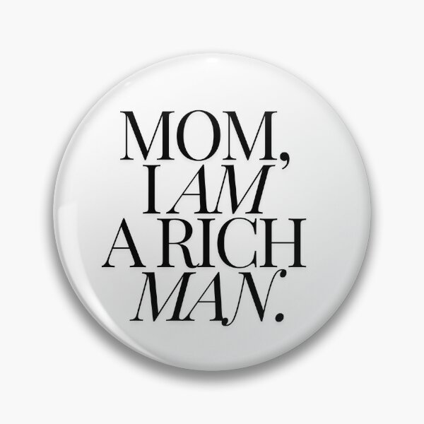 Item preview, Mom I Am A Rich Man Quote Transparent designed and sold by Libbi Adams.
