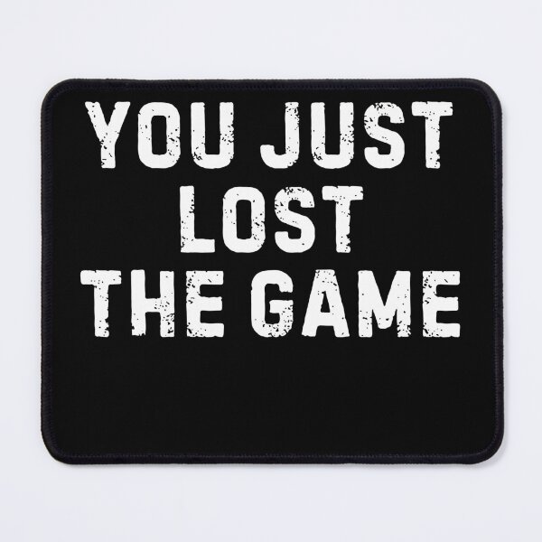 Item preview, You Just Lost the Game designed and sold by Anas Talbi.