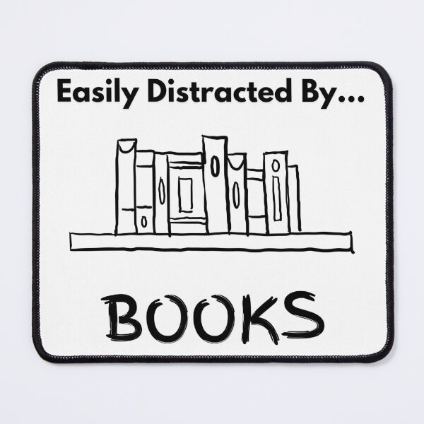 Item preview, Funny Easily Distracted By Books Design designed and sold by LTKingGoods.