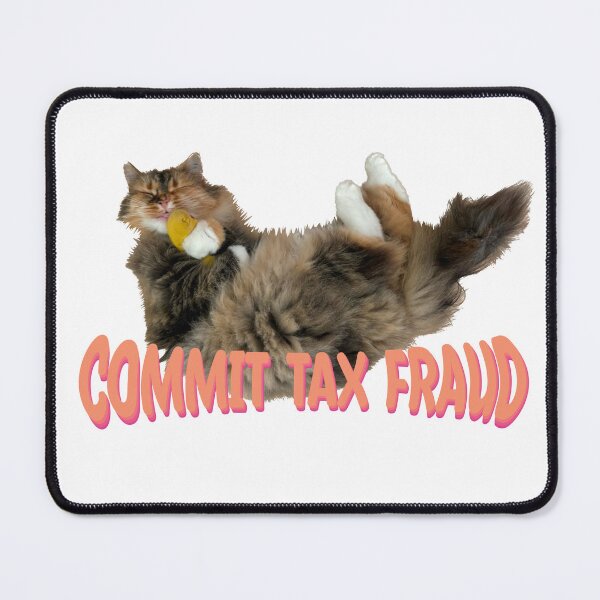 Item preview, Commit tax fraud designed and sold by TicaCreations.