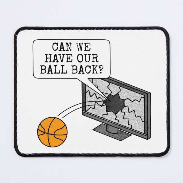 Item preview, Can We Have Our Ball Back? Basketball Funny designed and sold by doodlerob.